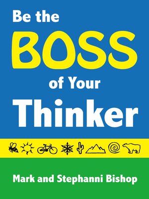 cover image of Be the Boss of Your Thinker